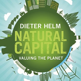 Dieter Helm Natural Capital Valuing the Planet